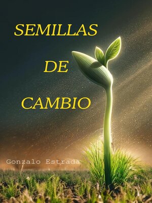 cover image of Semillas de Cambio